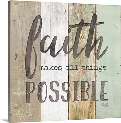 Faith Makes All Things Possible