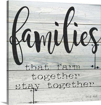 Families that Farm Together - Stay Together