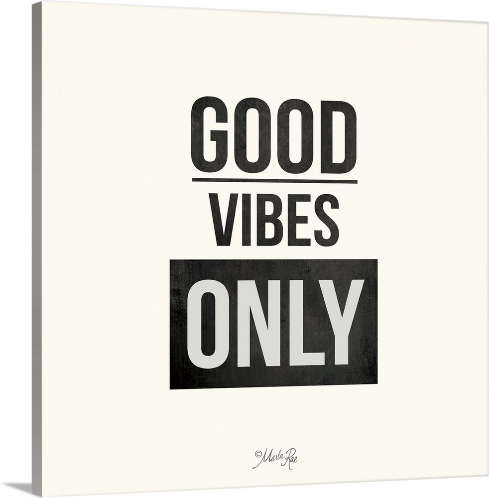 Bold typography design in black and white which reads "Good Vibes Only."