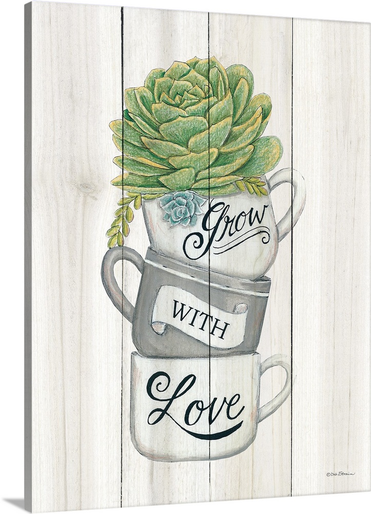 The words, grow with love, are placed over stacked teacups with a succulent at the top.