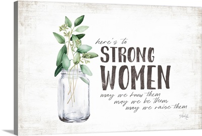 Here's To Strong Women