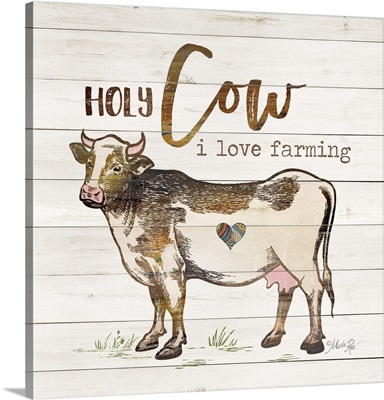 Holy Cow I Love Farming