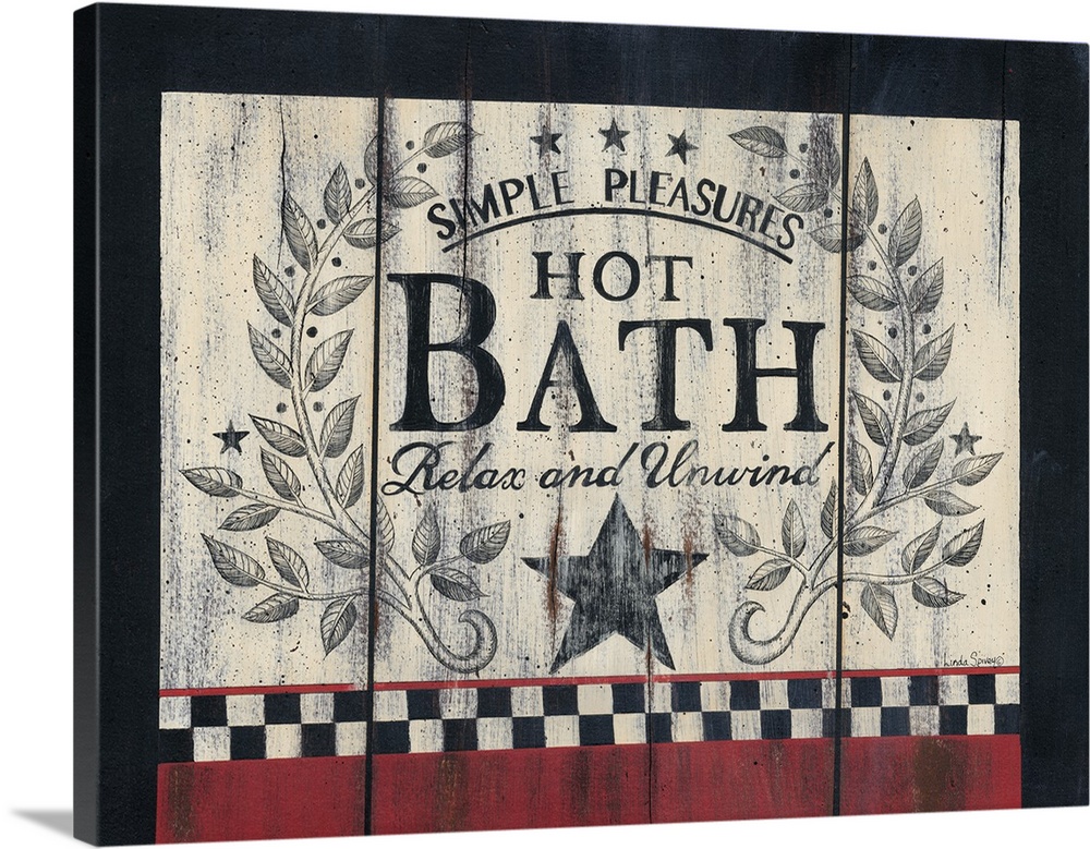 Decorative artwork featuring the words: Simple pleasures, hot bath, relax and unwind, in a rustic country style.