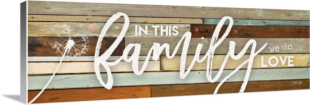 "In This Family We Do Love" with dandelion design on a wood plank background.