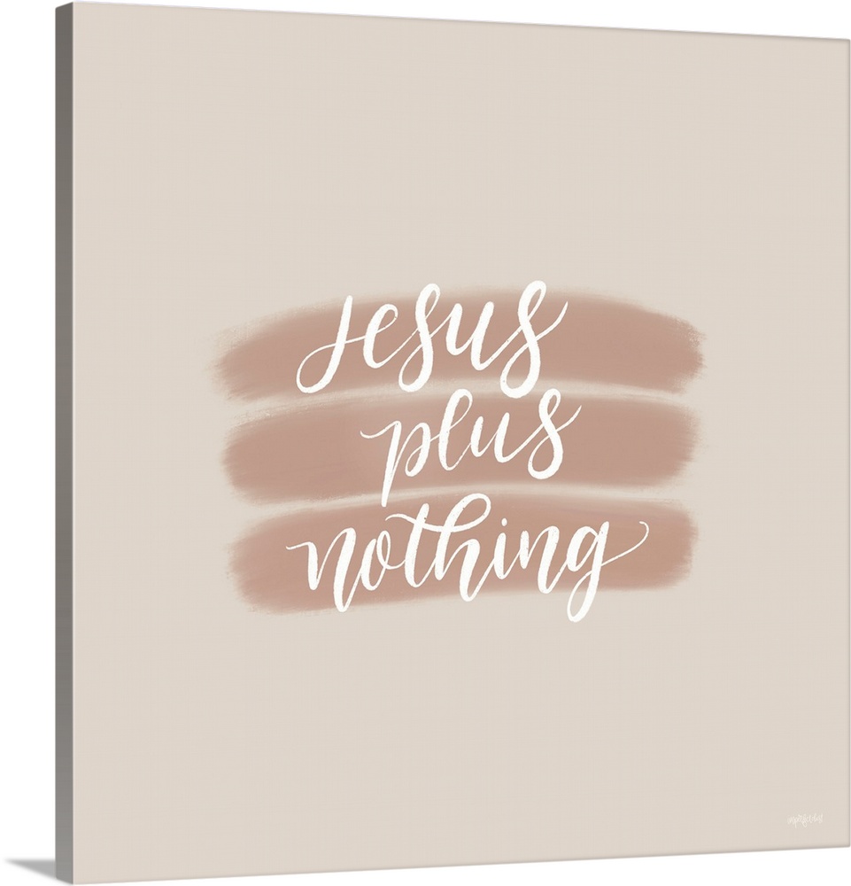 Jesus Plus Nothing