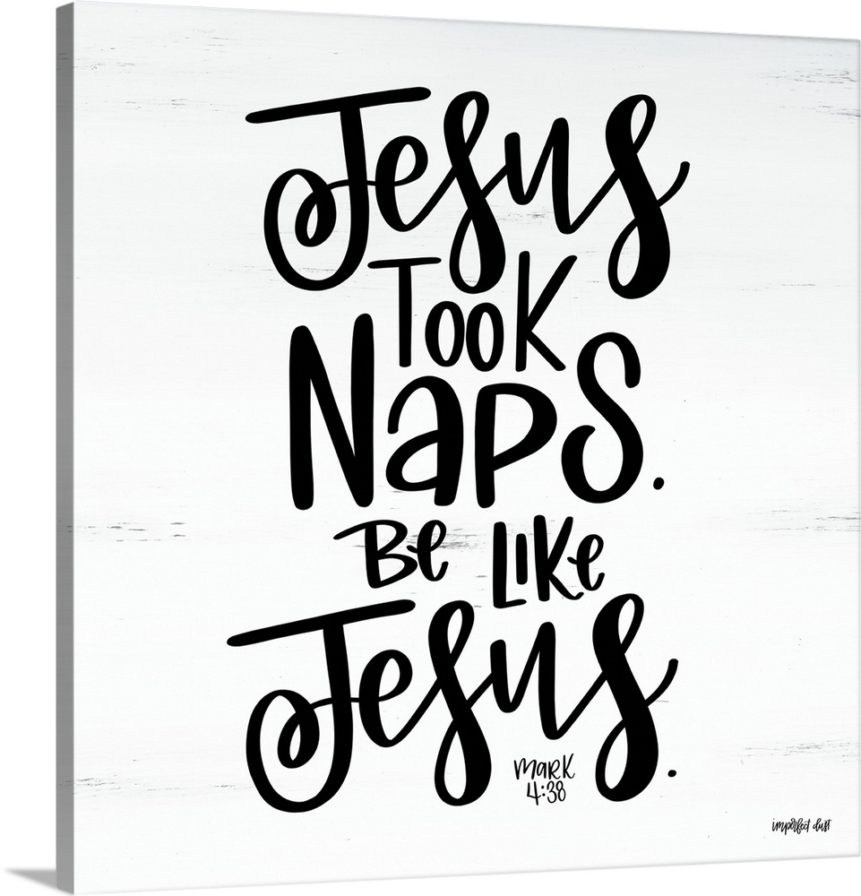 Jesus Took Naps