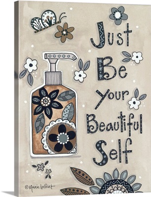 Just Be Your Beautiful Self