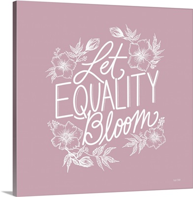 Let Equality Bloom