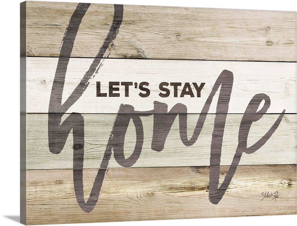 "Let's Stay Home" on a neutral shiplap backdrop.