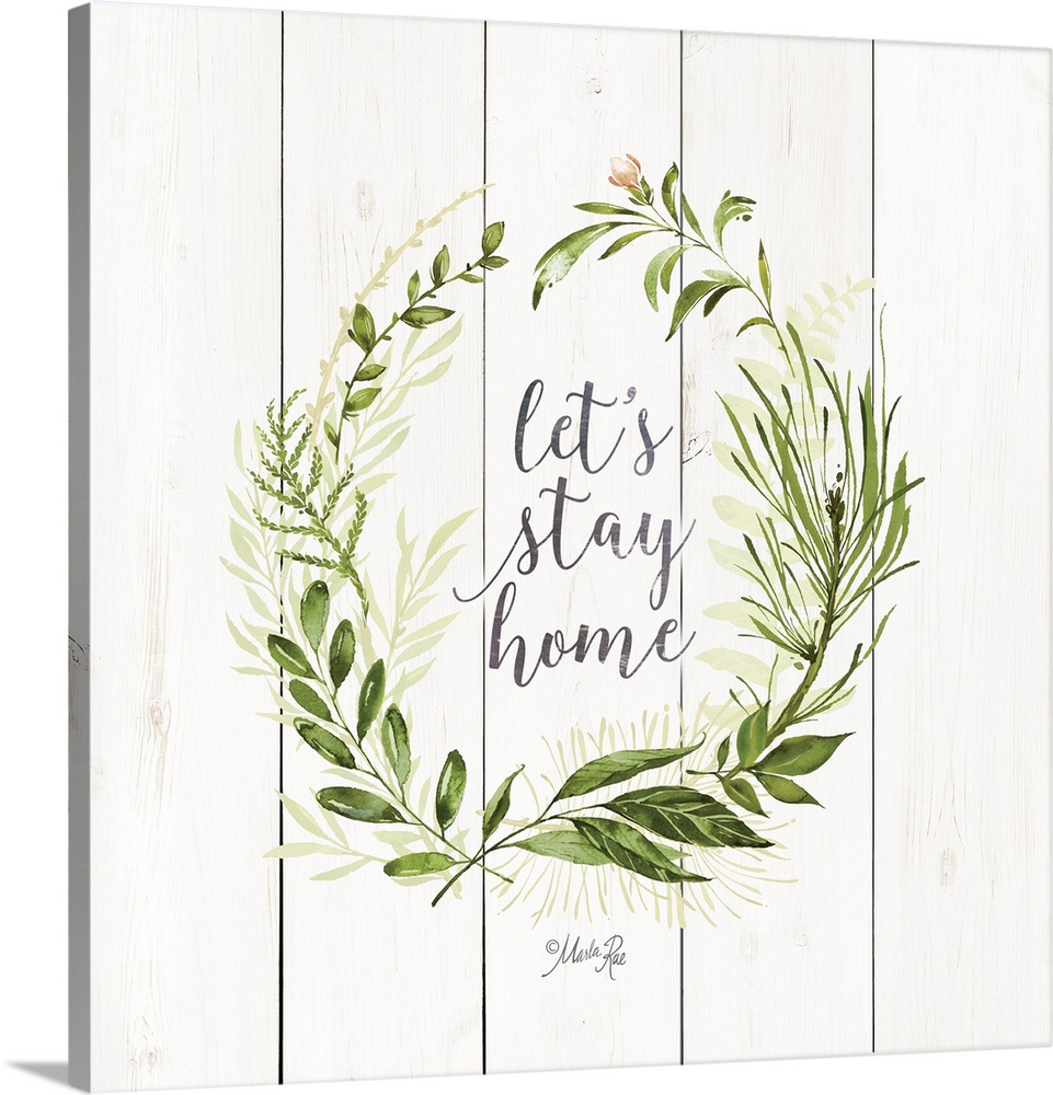 "Let's Stay Home" framed by light greenery on a white shiplap background.