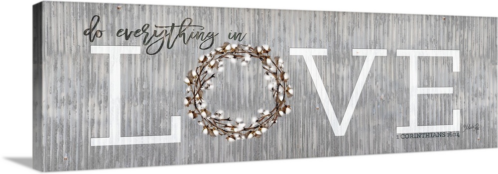 "Love Do Everything in Love.  1 Corinthians 16:14" on a gray distressed metal background.