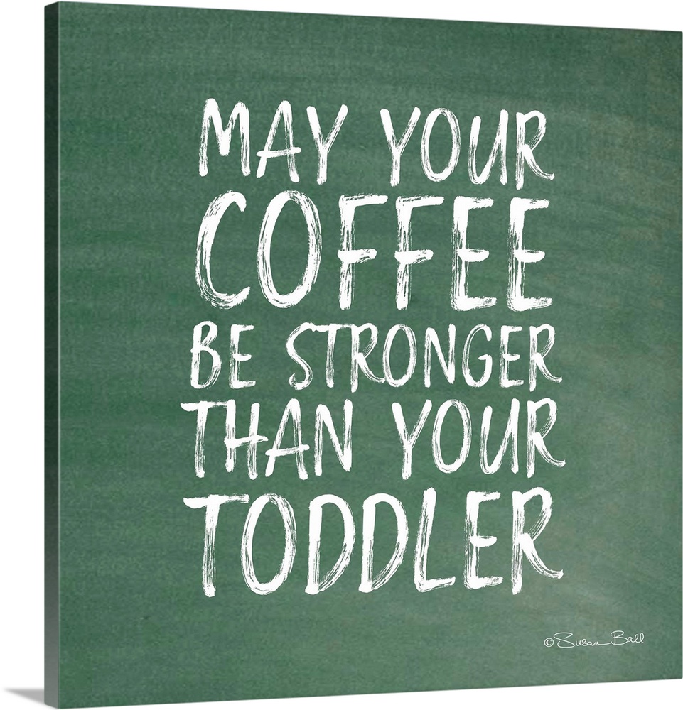 May Your Coffee Be Strong