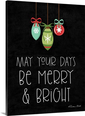 May Your Days Be Merry & Bright