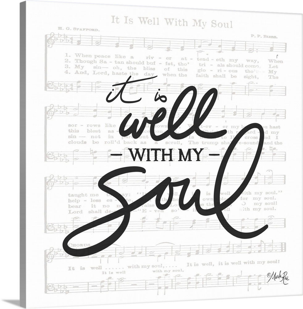 Typography of the phrased "it is well with  my soul" with the sheet music for It is Well with My Soul in the background.