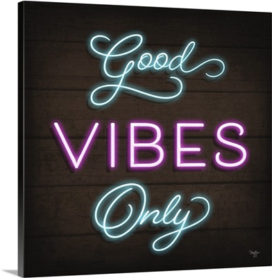 Neon Good Vibes Only