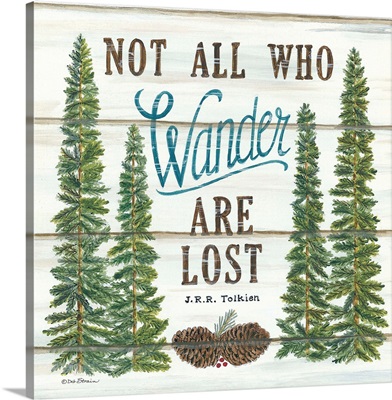 Not All Who Wander are Lost