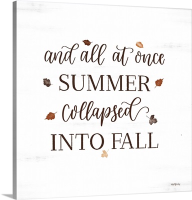 Summer Collapsed Into Fall