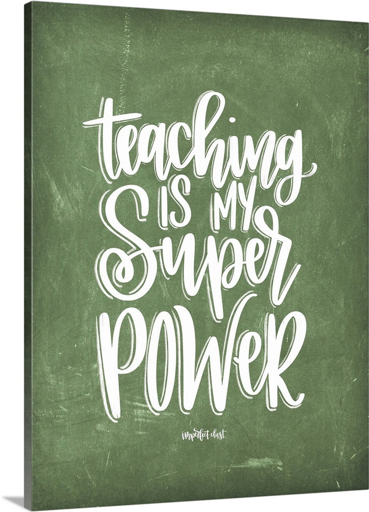 Teaching is My Super Power