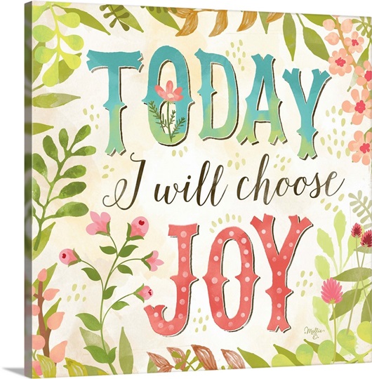 Today I Will Choose Joy Photo Canvas Print | Great Big Canvas