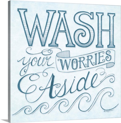 Wash Your Worries Away