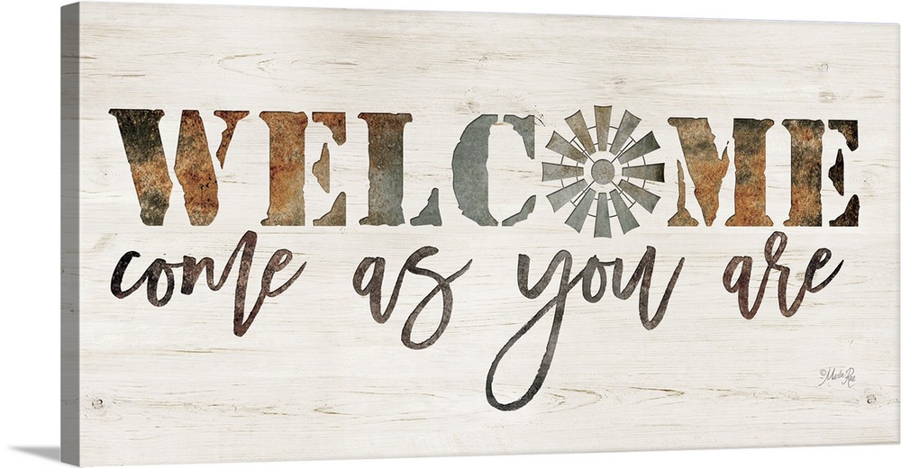 "Welcome Come As You Are" on a white washed wood background.