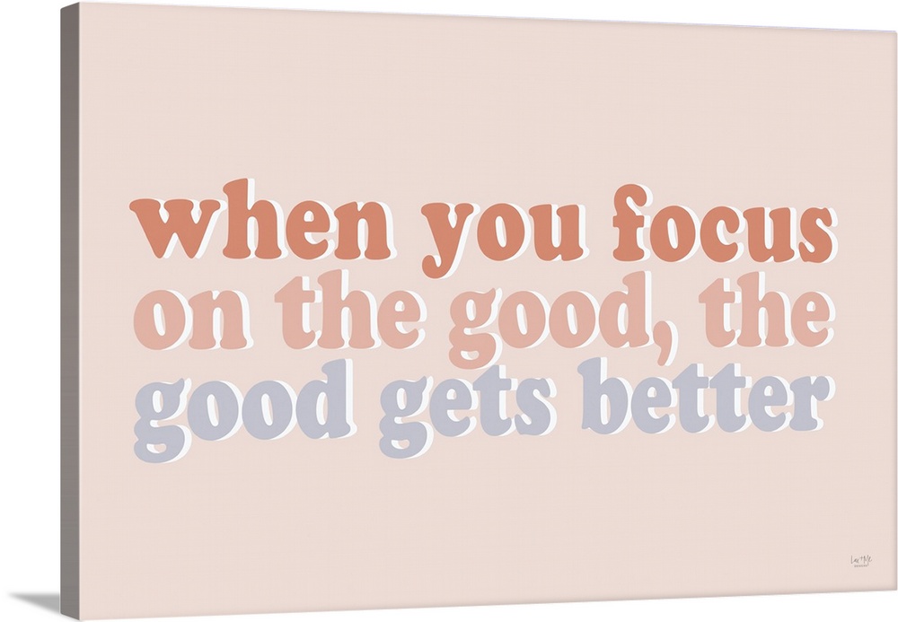 When You Focus On The Good