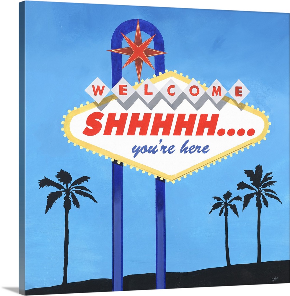 Painting of the famous Las Vegas welcome sign, rewritten to read "Shhh... you're here."