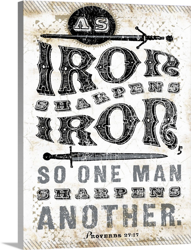 Distressed lettering of the scripture bible verse Proverbs 27:17 As iron sharpens iron, so one man sharpens another
