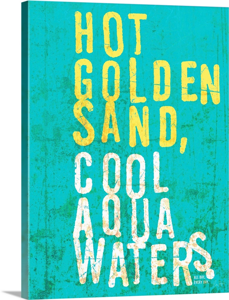 Beach house looking wall art with distressed wording reading Hot golden sand, cool aqua waters on rusty teal blue background.
