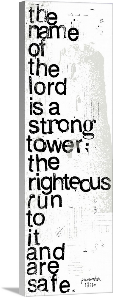 Distressed black and white letter-stamped Bible verse scripture of Proverbs 18:10 The name of the Lord is a strong tower; ...
