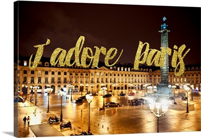 Place Vendome, J'adore Paris