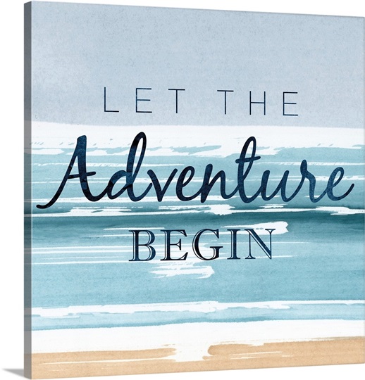 Let the Adventure Begin Photo Canvas Print | Great Big Canvas