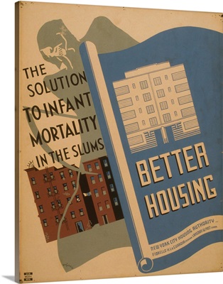 Better Housing, The Solution to Infant Mortality in the Slums / Benj. Sheer - WPA Poster