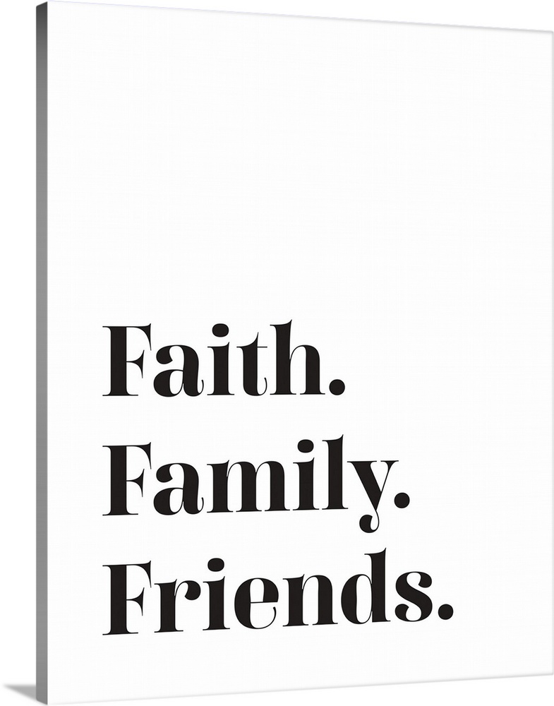 Family Quotes - Faith Family Friends