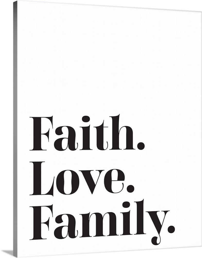 Family Quotes - Faith Love Family