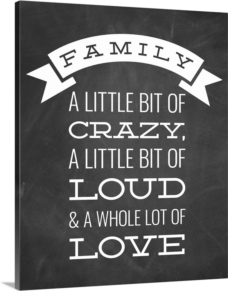 A fun family saying in white text on a black chalkboard background.
