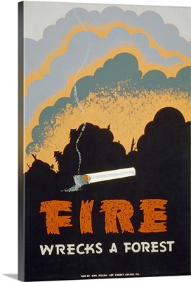 Fire Wrecks A Forest - WPA Poster