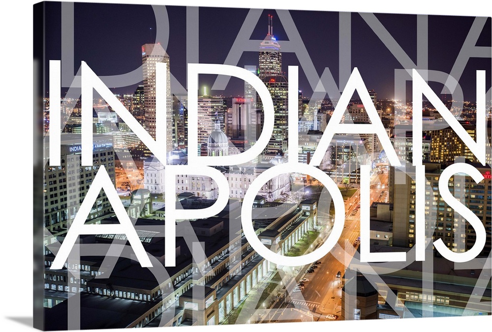 Multi-exposure typography art against a photograph of the Indianapolis city skyline at night.