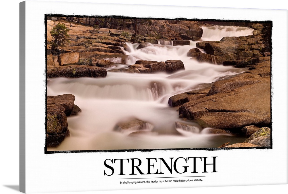Strength: In challenging waters, the leader must be the rock that provides stability.