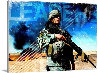 Motivational Grunge Poster: Leaders. U.S. Army soldier performs perimeter security