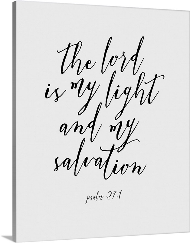 Psalm 27:1 - Scripture Art in Black and White Wall Art, Canvas Prints ...