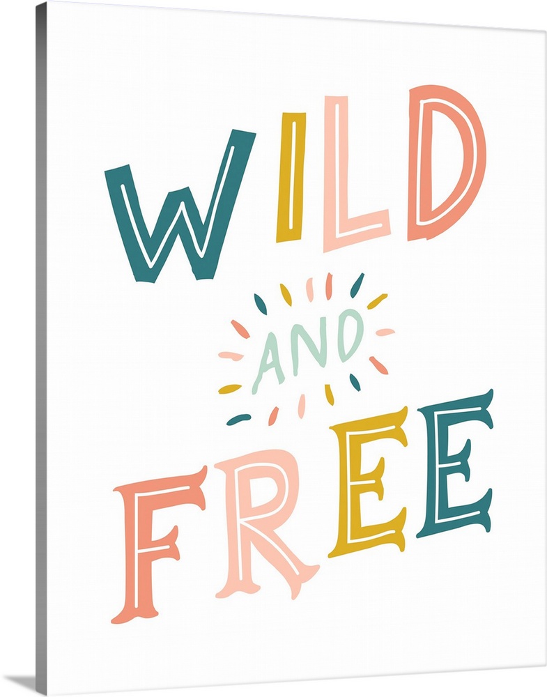 Typography artwork with the words, "Wild and Free".