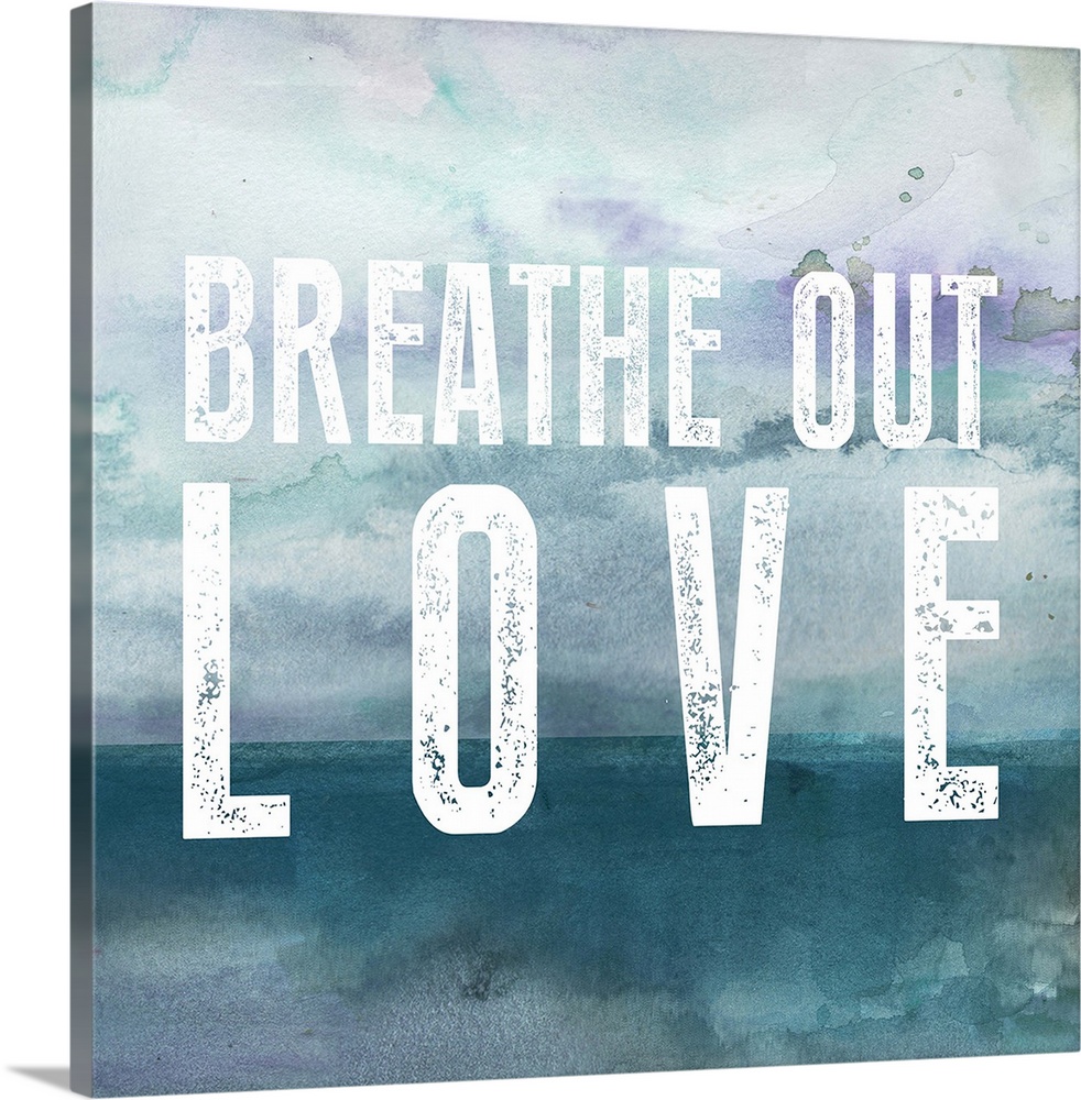 "Breathe Out Love" in white over a swirl of watercolor shades in purple, blue and grey.