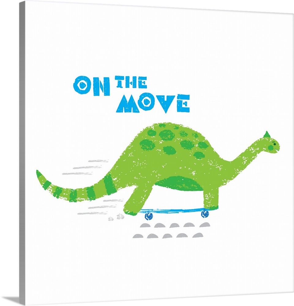 A darling illustration of a green dinosaur with a skateboard and "On The Move" on a white background.