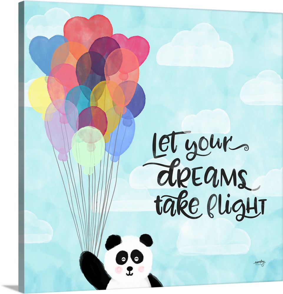 "Let your dreams take flight" with a panda bear holding a large amount of colorful balloons in the sky.