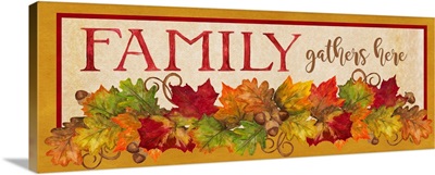 Fall Harvest Family Gathers Here sign