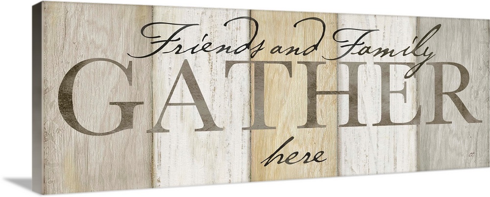 "Friends and Family Gather here" on a neutral multi-colored wood plank background.