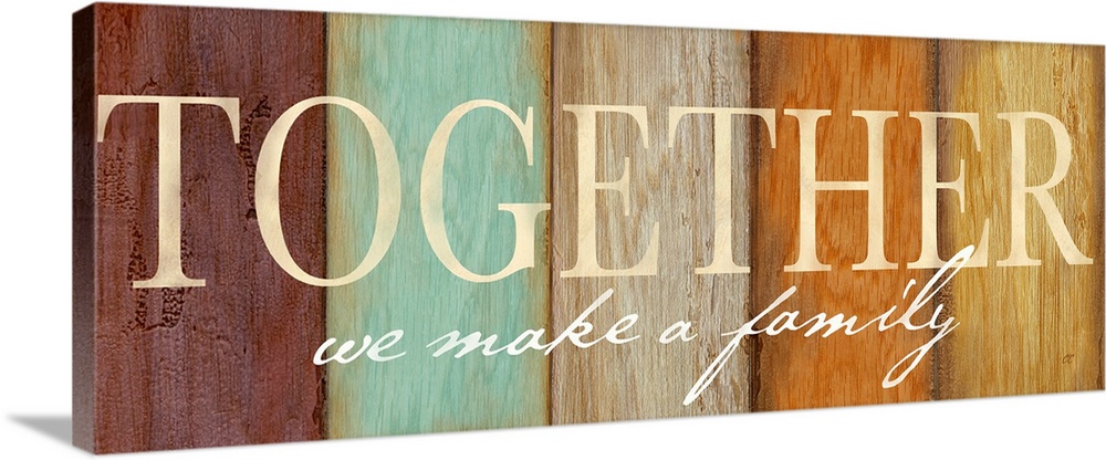 "Together we make a family" on a multi-colored wood plank background.
