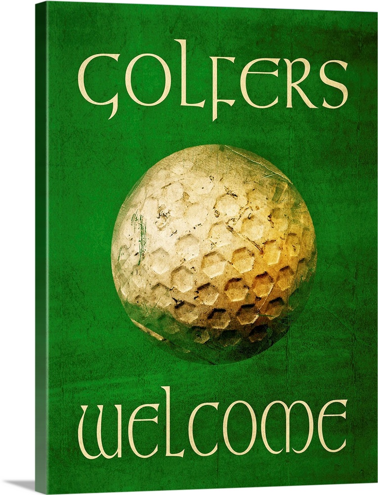 "Golfers Welcome" with a gold ball on green and a distressed appearance.