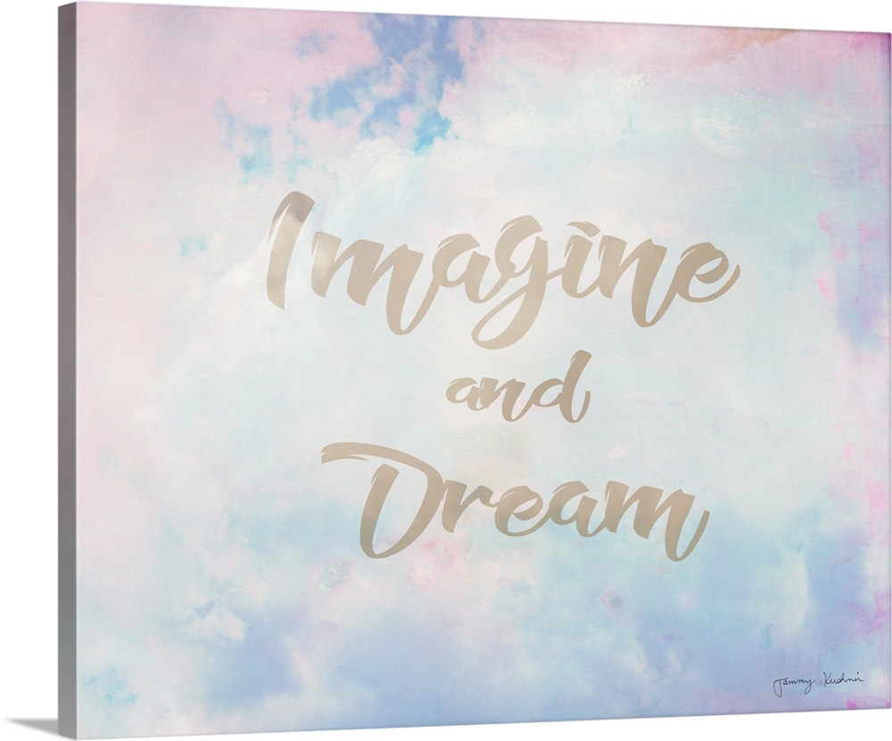 "Imagine and Dream" in gray on a blended pastel background.